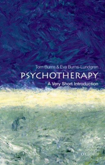 Psychotherapy: A Very Short Introduction av Tom (Professor of Social Psychiatry Univer Burns