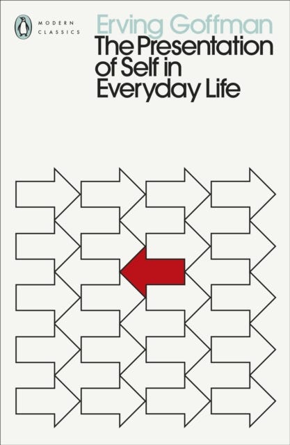 The Presentation of Self in Everyday Life av Erving Goffman