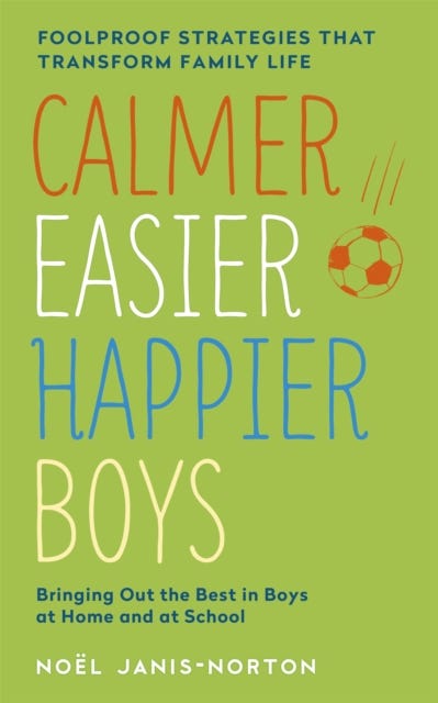 Calmer, Easier, Happier Boys av Noel Janis-Norton