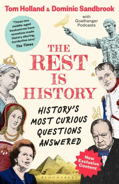 The Rest Is History Av Goalhanger Podcasts, Dr Tom Holland, Dominic (Historian) Sandbrook