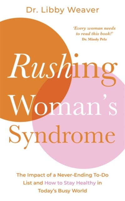 Rushing Woman&#039;s Syndrome av Dr. Libby Weaver