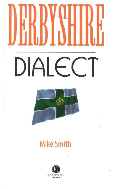 Derbyshire Dialect av Mike Smith