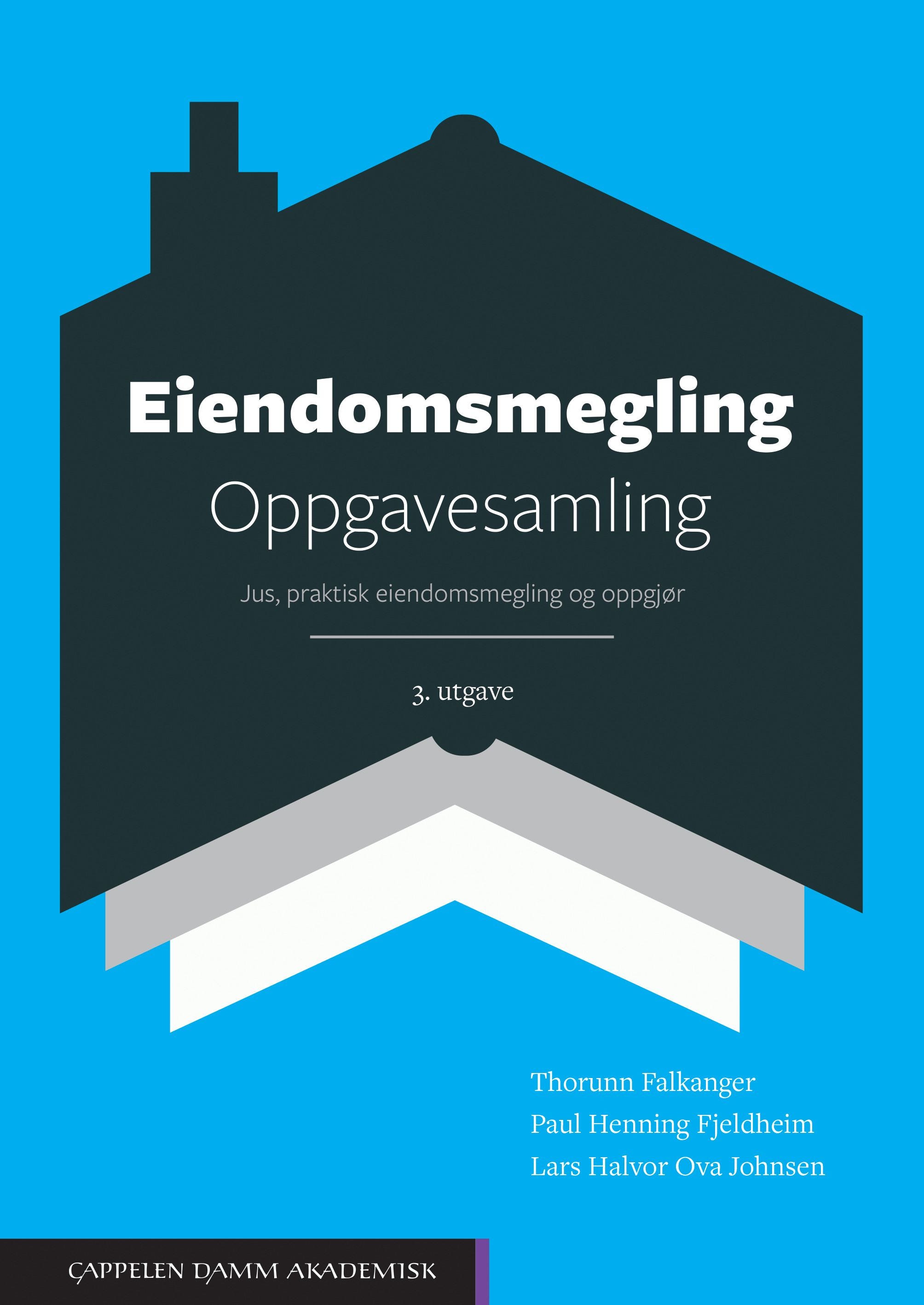 Eiendomsmegling av Thorunn Falkanger, Paul Henning Fjeldheim, Lars Halvor Ova Johnsen