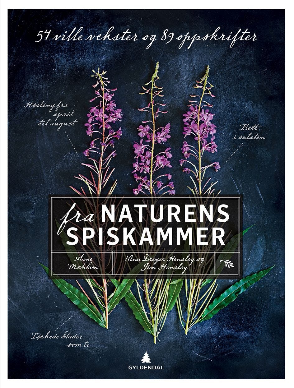 Fra naturens spiskammer av Jim Hensley, Nina Dreyer Hensley, Anne Mæhlum