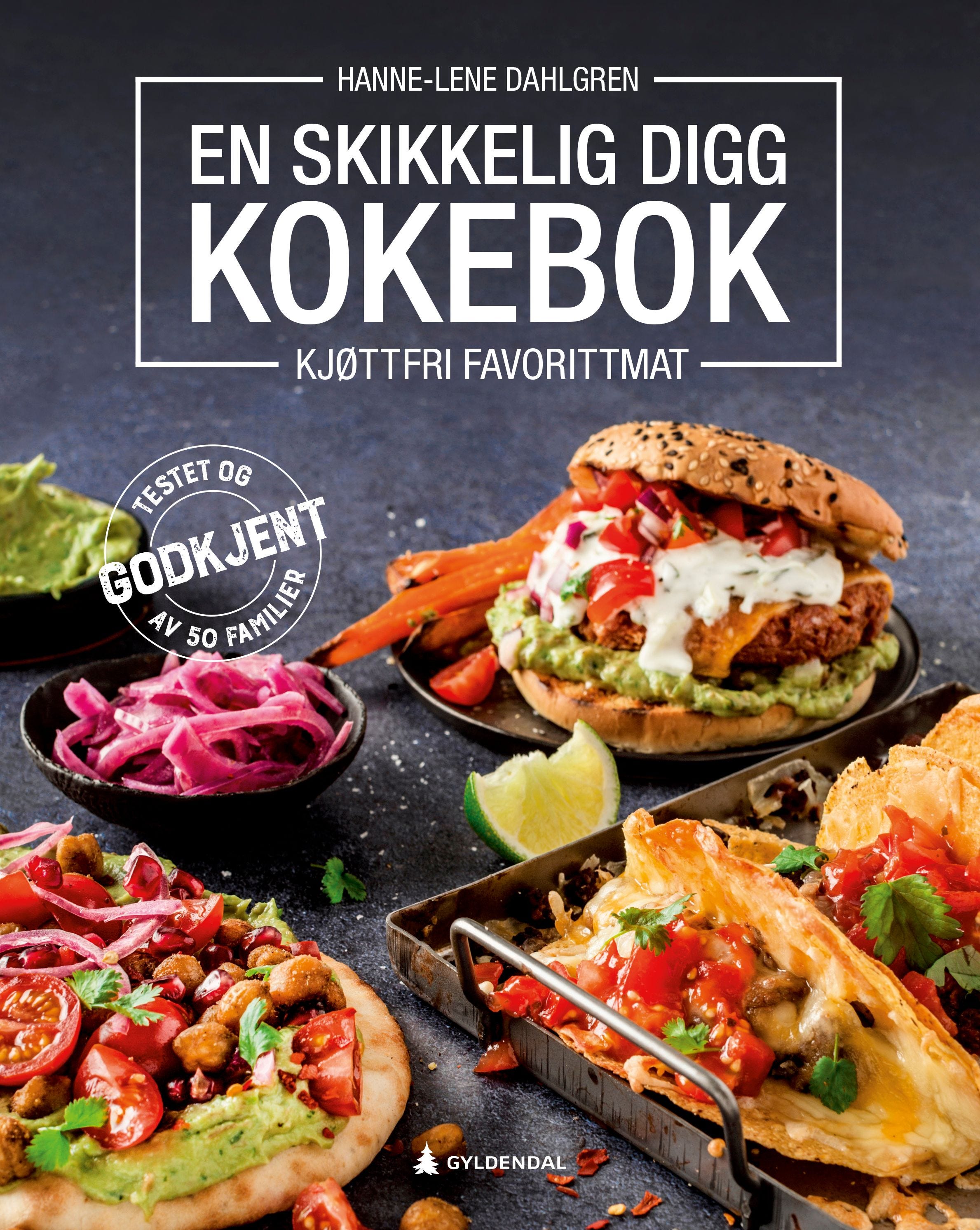 En skikkelig digg kokebok av Hanne-Lene Dahlgren