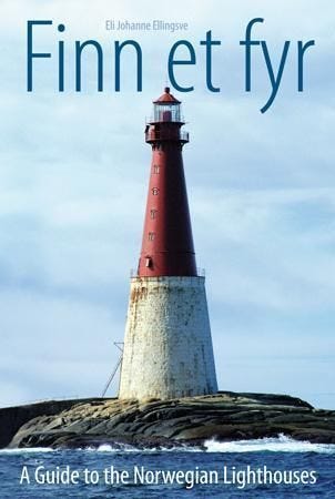 Finn et fyr = A guide to the Norwegian lighthouses av Eli Johanne Ellingsve