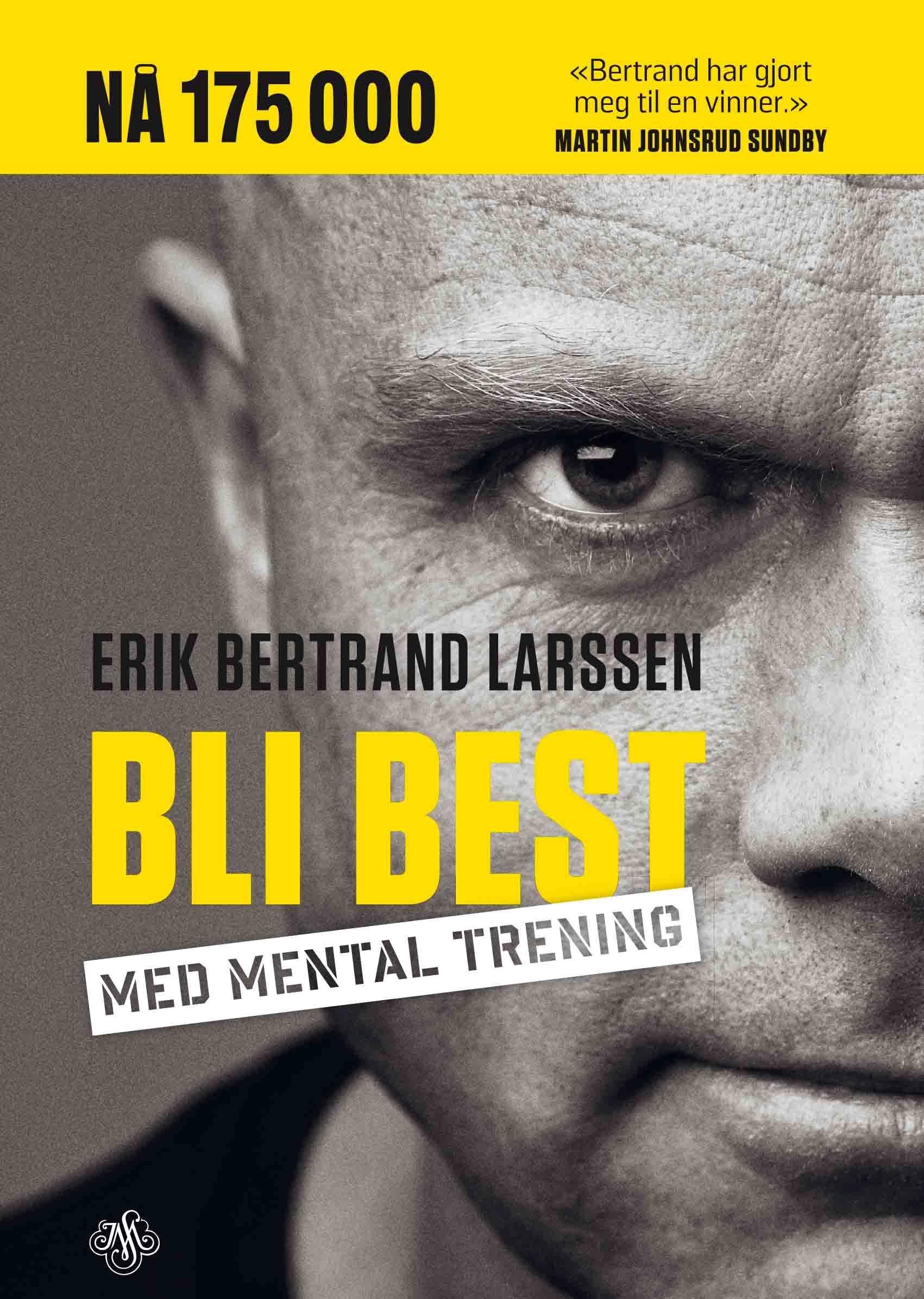 Bli best med mental trening av Erik Bertrand Larssen