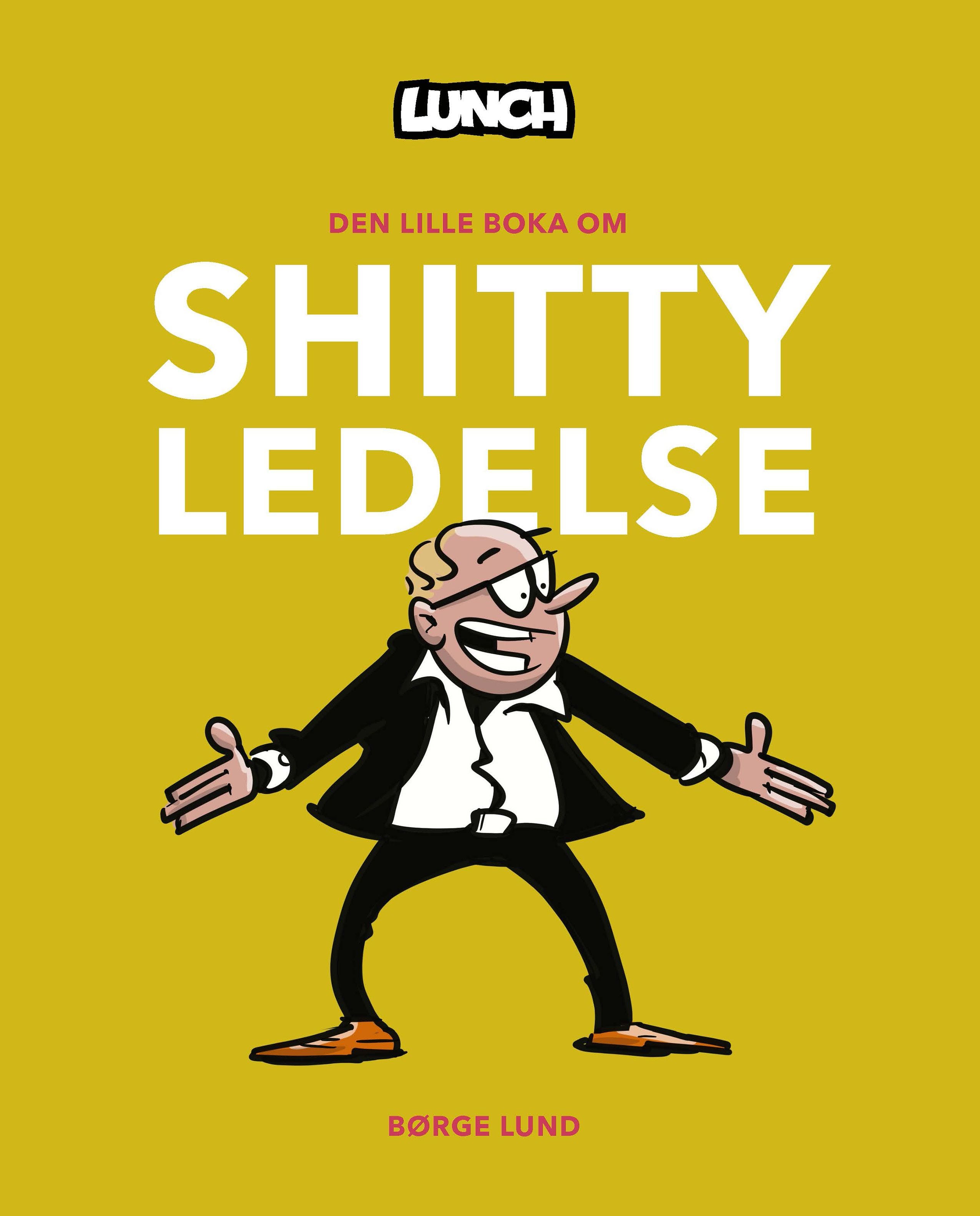Bilde av Lunch  den lille boka om shitty ledelse