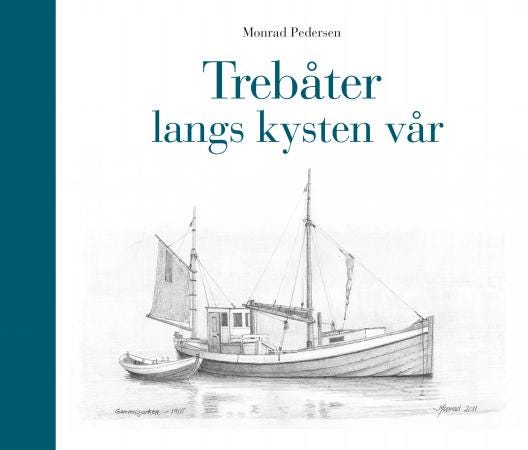 Trebåter langs kysten vår av Jan Dagfinn Monssen